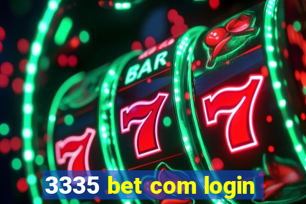 3335 bet com login